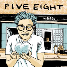 Five Eight - Weirdo