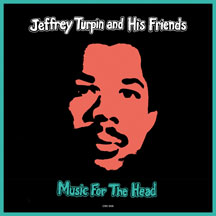 Jeffrey Turpin & His Friends - Music For The Heads