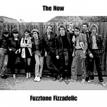 Now - Fuzztone Fizzadelic