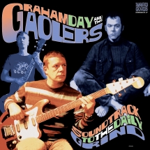 Graham Day & The Gaolers - Soundtrack To The Daily Grind