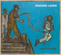 Singing Loins - Here On Earth