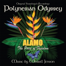 Merrill Jenson - Polynesian Odyssey/Alamo: The Price Of Freedom: Original Soundtracks