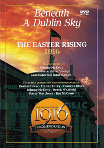 Beneath A Dublin Sky: The Easter Rising 1916