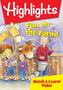 Highlights Watch & Learn!: Fun On The Farm!