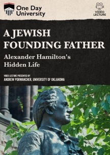 One Day University: A Jewish Founding Father?: Alexander Hamilton