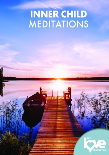 The Love Destination Courses: Inner Child Meditations