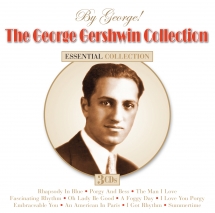 George Gershwin - Essential Collection: The George Gershwin Collection