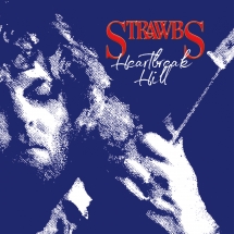 Strawbs - Heartbreak Hill: Remastered & Expanded