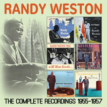 Randy Weston - Complete Recordings: 1955-1957