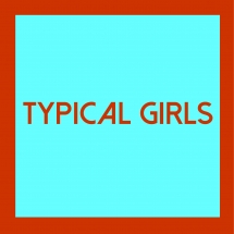 Typical Girls Volume 4