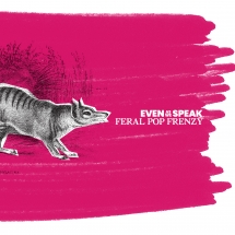 Even As We Speak - Feral Pop Frenzy (25th Remastered Edition)