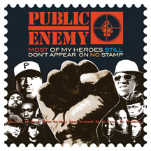 Public Enemy - Most Of My Heroes Still Don