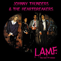 Johnny Thunders & The Heartbreakers - L.A.M.F.: The Lost 