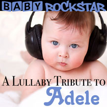 Baby Rockstar - Adele: A Lullaby Tribute