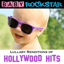 Baby Rockstar - Hollywood Hits: Lullaby Renditions