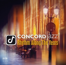 Concord Jazz: Rhythm Along the Years (45 RPM)