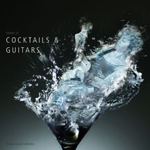 Tasty Sound Collection: Cocktails & Guitars