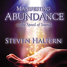 Steven Halpern - Manifesting Abundance at the Speed of Sound