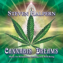 Steven Halpern - Cannabis Dreams: Music For Relaxation, Healing And Well-Being