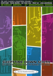 Sleepytime Down South: Slow and Easy Tracks From the Golden Era of Jazz
