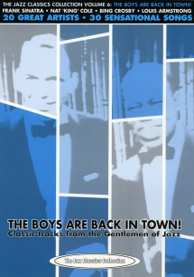 Boys Are Back in Town: Classic Tracks From the Gentlemen of Jazz