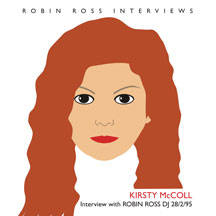 Kirsty McColl - Interview With Robin Ross 28/2/95 [SINGLE]