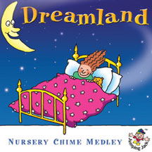 Dreamland - Nursery Chime Medley