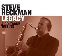Steve Heckman - Legacy: A Coltrane Tribute