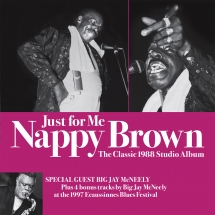 Nappy Brown & Big Jay McNeely - Just For Me-the Classic 1988 Studio Album Remixed