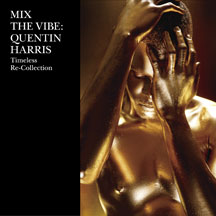 Quentin Harris - Mix The Vibe: Timeless Re:Collection
