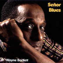 Wayne Bartlett - Senor Blues