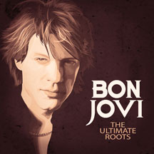 Bon Jovi - The Ulitmate Roots