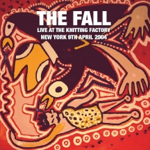 Fall - Live At the Knitting Factory - New York - 9 April 2004