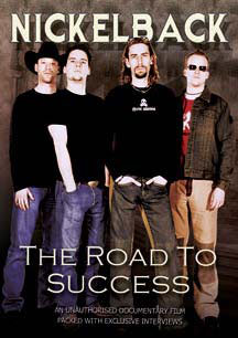 Nickelback - Road To Success Unauthorized