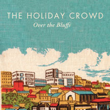 Holiday Crowd - Over The Bluffs