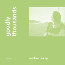 Goodly Thousands - Sunshine Hair Ep