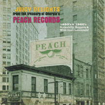 Juicy Delights - Peach Records: 1950s & 1960s Rockabilly, Boppers & Wild Instrumentals