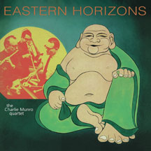 Charlie Munro Quartet - Eastern Horizons