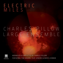 Charles Pillow Large Ensemble - Electric Miles