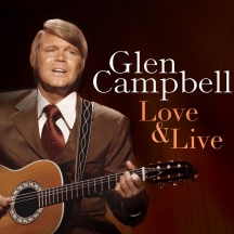 Glen Campbell - Love & Live