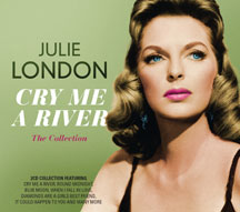 Julie London - Cry Me A River: The Collection