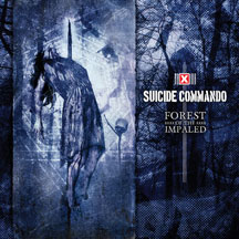 Suicide Commando - Forest Of The Impaled [Deluxe Edition]