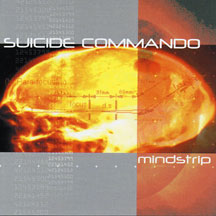 Suicide Commando - Mindstrip