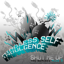 Mindless Self Indulgence - Shut Me Up: The Remixes +3