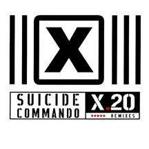 Suicide Commando - X.20 Remixes