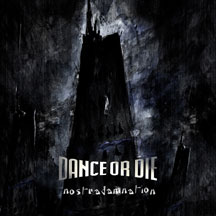 Dance Or Die - Nostrodamnation (limited Edition)