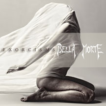 Bella Morte - Exorcisms [limited Edition White Vinyl]
