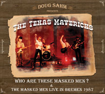 Texas Mavericks - Who Are These Masked Men & The Masked Men Live In Bremen 1987