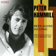 Peter Hammill - Been Alone So Long (The Naked Songs Tour, Bremen 1985)