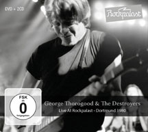 George Thorogood & The Destroyers - Live At Rockpalast: Dortmund 1980 (2CD+DVD)